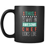 Chef This is what an awesome chef looks like 11oz Black Mug-Drinkware-Teelime | shirts-hoodies-mugs