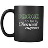 Chemical engineer Proud To Be A Chemical engineer 11oz Black Mug-Drinkware-Teelime | shirts-hoodies-mugs