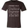 Chemical Engineer Shirt - Everyone relax the Chemical Engineer is here, the day will be save shortly - Profession Gift-T-shirt-Teelime | shirts-hoodies-mugs