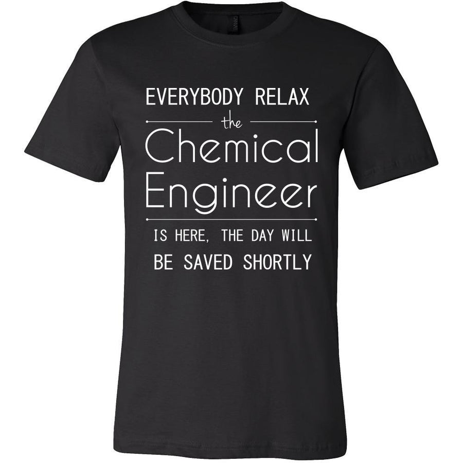 Chemical Engineer Shirt - Everyone relax the Chemical Engineer is here, the day will be save shortly - Profession Gift-T-shirt-Teelime | shirts-hoodies-mugs