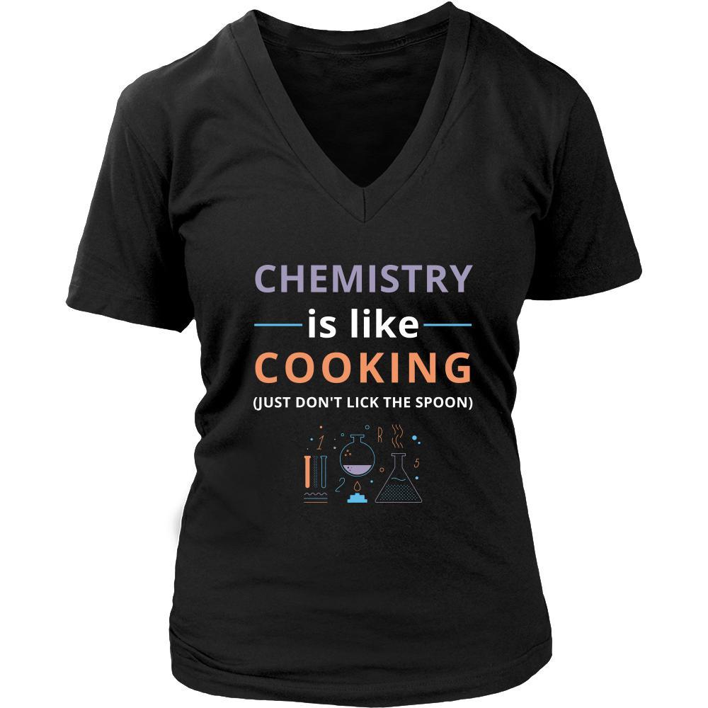 Chemistry - Chemistry is like cooking Just don't lick the spoon - Chemistry Funny Shirt-T-shirt-Teelime | shirts-hoodies-mugs