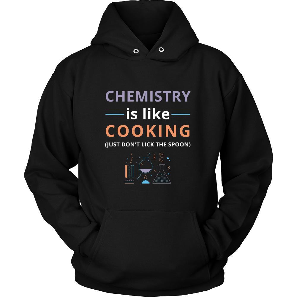 Chemistry - Chemistry is like cooking Just don't lick the spoon - Chemistry Funny Shirt-T-shirt-Teelime | shirts-hoodies-mugs