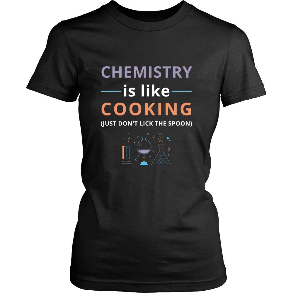 Chemistry - Chemistry is like cooking Just don't lick the spoon - Chemistry Funny Shirt-T-shirt-Teelime | shirts-hoodies-mugs