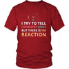 Chemistry - I try to tell chemistry jokes but there is no reaction - Chemistry Funny Shirt-T-shirt-Teelime | shirts-hoodies-mugs