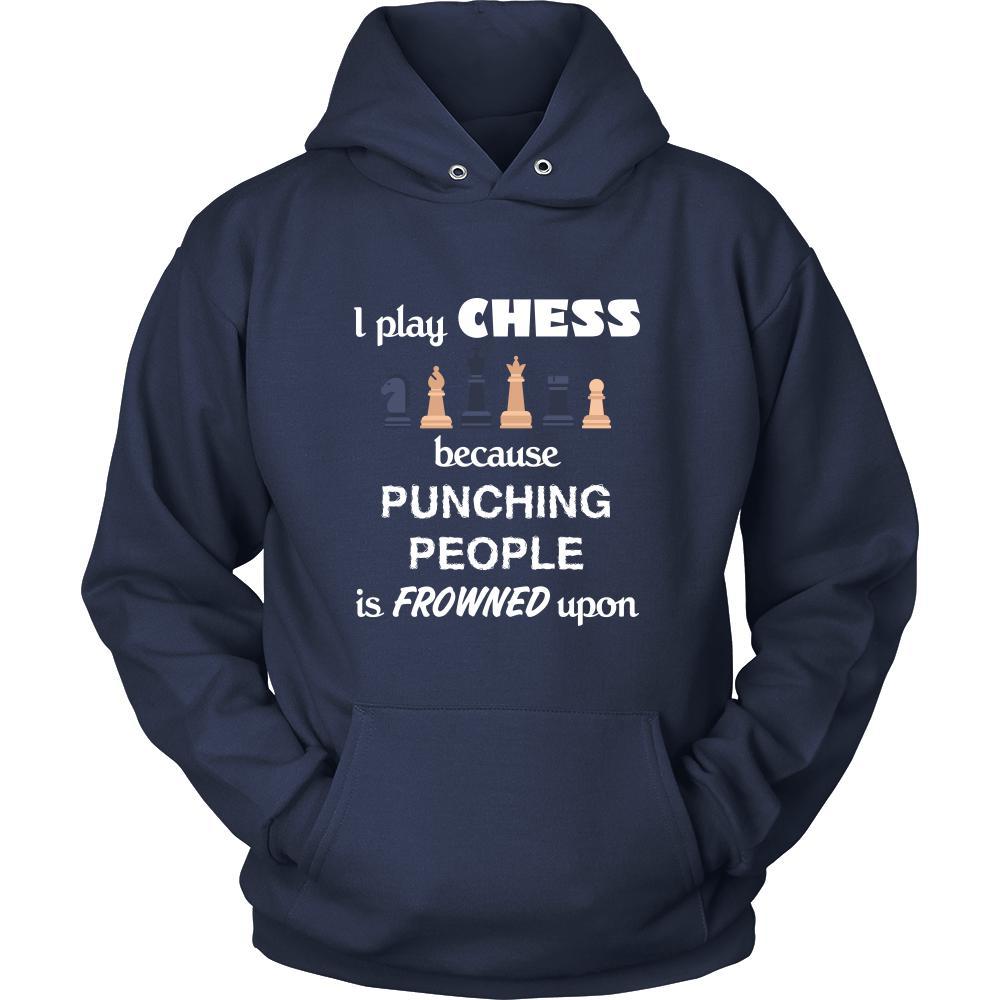 Chess - I play Chess because punching people is frowned upo - Hobby Shirt-T-shirt-Teelime | shirts-hoodies-mugs