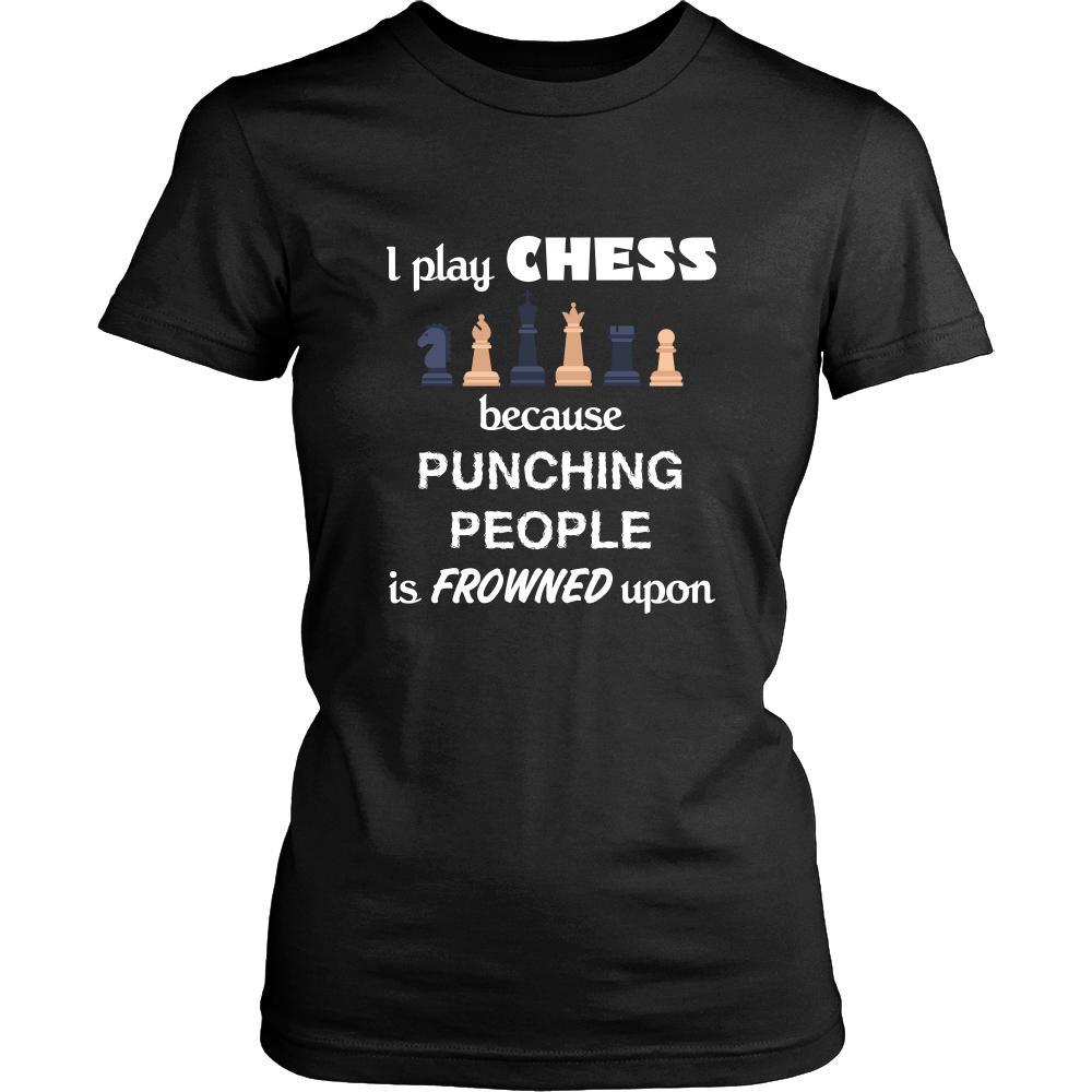 Chess - I play Chess because punching people is frowned upo - Hobby Shirt-T-shirt-Teelime | shirts-hoodies-mugs