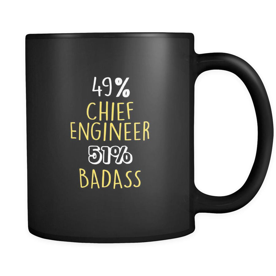 Chief Engineer 49% Chief Engineer 51% Badass 11oz Black Mug-Drinkware-Teelime | shirts-hoodies-mugs