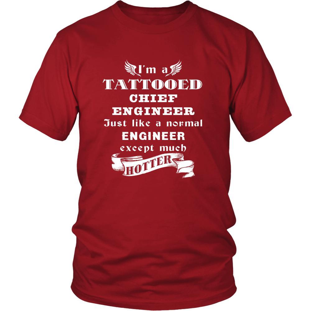 Chief Engineer - I'm a Tattooed Chief Engineer,... much hotter - Profession/Job Shirt-T-shirt-Teelime | shirts-hoodies-mugs