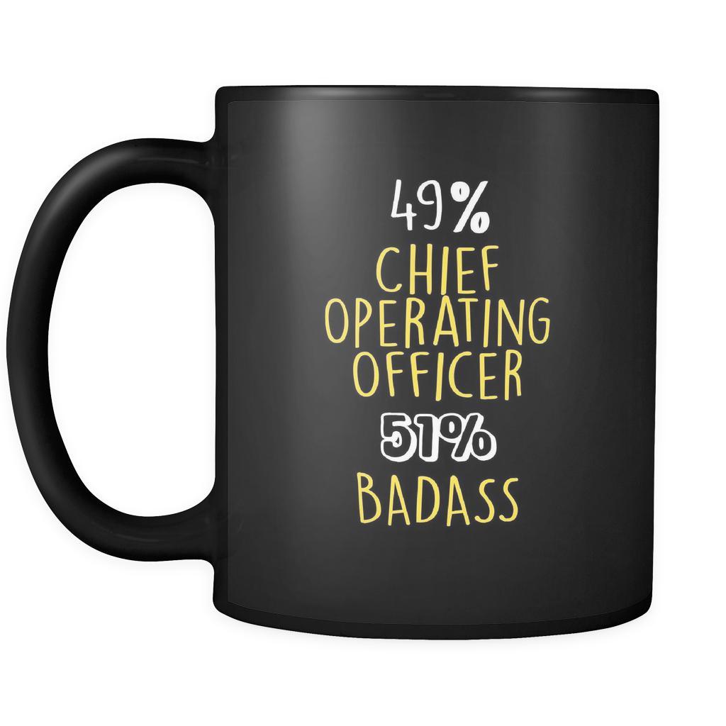 Chief Operating Officer 49% Chief Operating Officer 51% Badass 11oz Black Mug-Drinkware-Teelime | shirts-hoodies-mugs