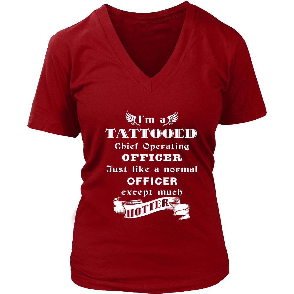 Chief Operating Officer - I'm a Tattooed Chief Operating Officer,... much hotter - Profession/Job Shirt-T-shirt-Teelime | shirts-hoodies-mugs