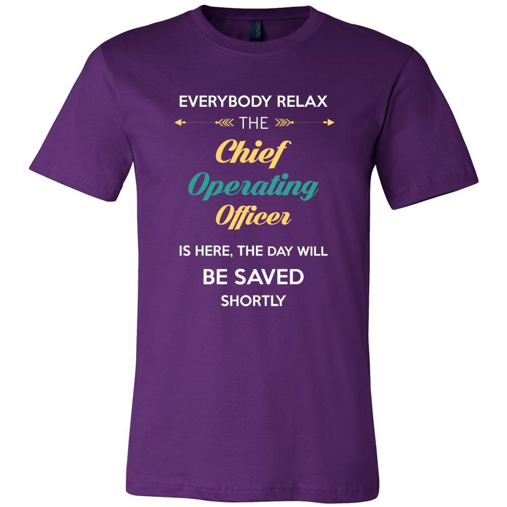 Chief operating officer Shirt - Everyone relax the Chief operating officer is here, the day will be save shortly - Profession Gift-T-shirt-Teelime | shirts-hoodies-mugs