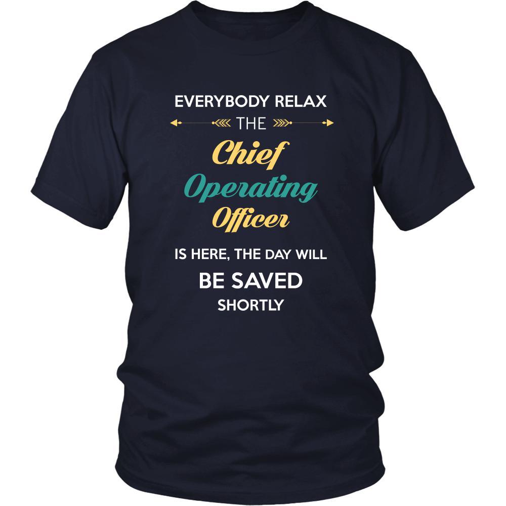 Chief operating officer Shirt - Everyone relax the Chief operating officer is here, the day will be save shortly - Profession Gift-T-shirt-Teelime | shirts-hoodies-mugs