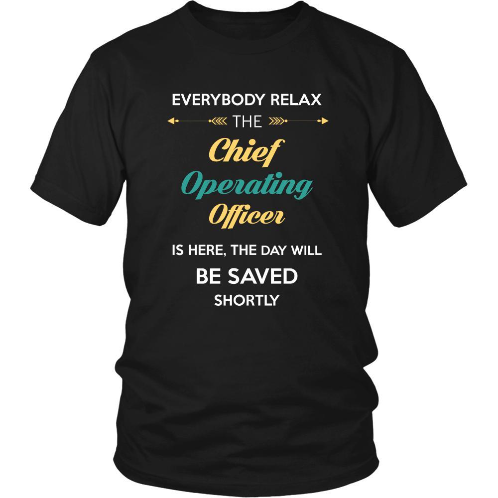 Chief operating officer Shirt - Everyone relax the Chief operating officer is here, the day will be save shortly - Profession Gift-T-shirt-Teelime | shirts-hoodies-mugs