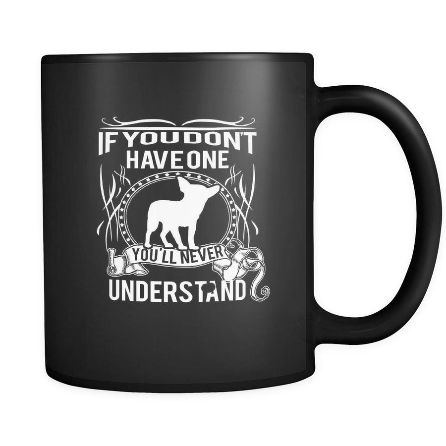 Chihuahua If you don't have one you'll never understand 11oz Black Mug-Drinkware-Teelime | shirts-hoodies-mugs