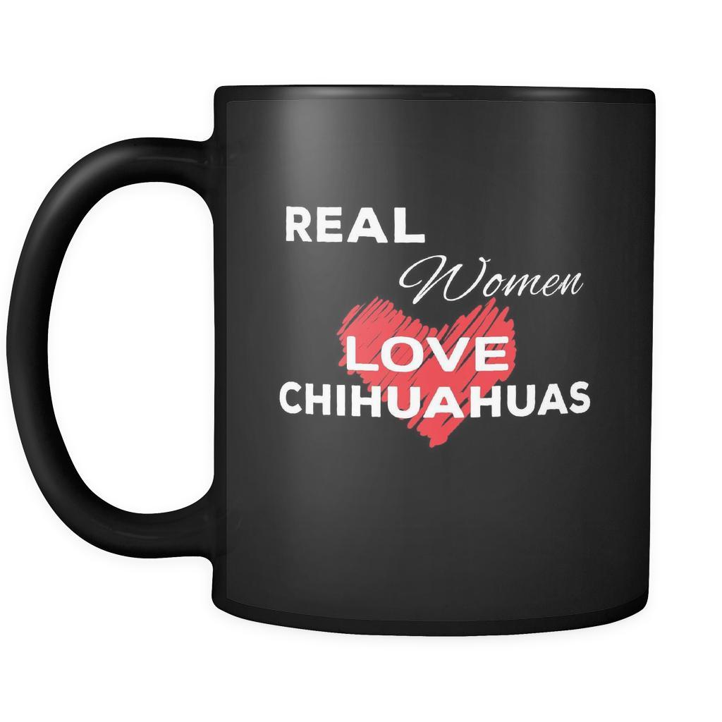 Chihuahua Real Women Love Chihuahuas 11oz Black Mug