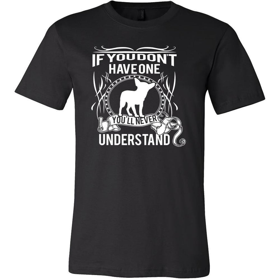 Chihuahua Shirt - If you don't have one you'll never understand- Dog Lover Gift-T-shirt-Teelime | shirts-hoodies-mugs