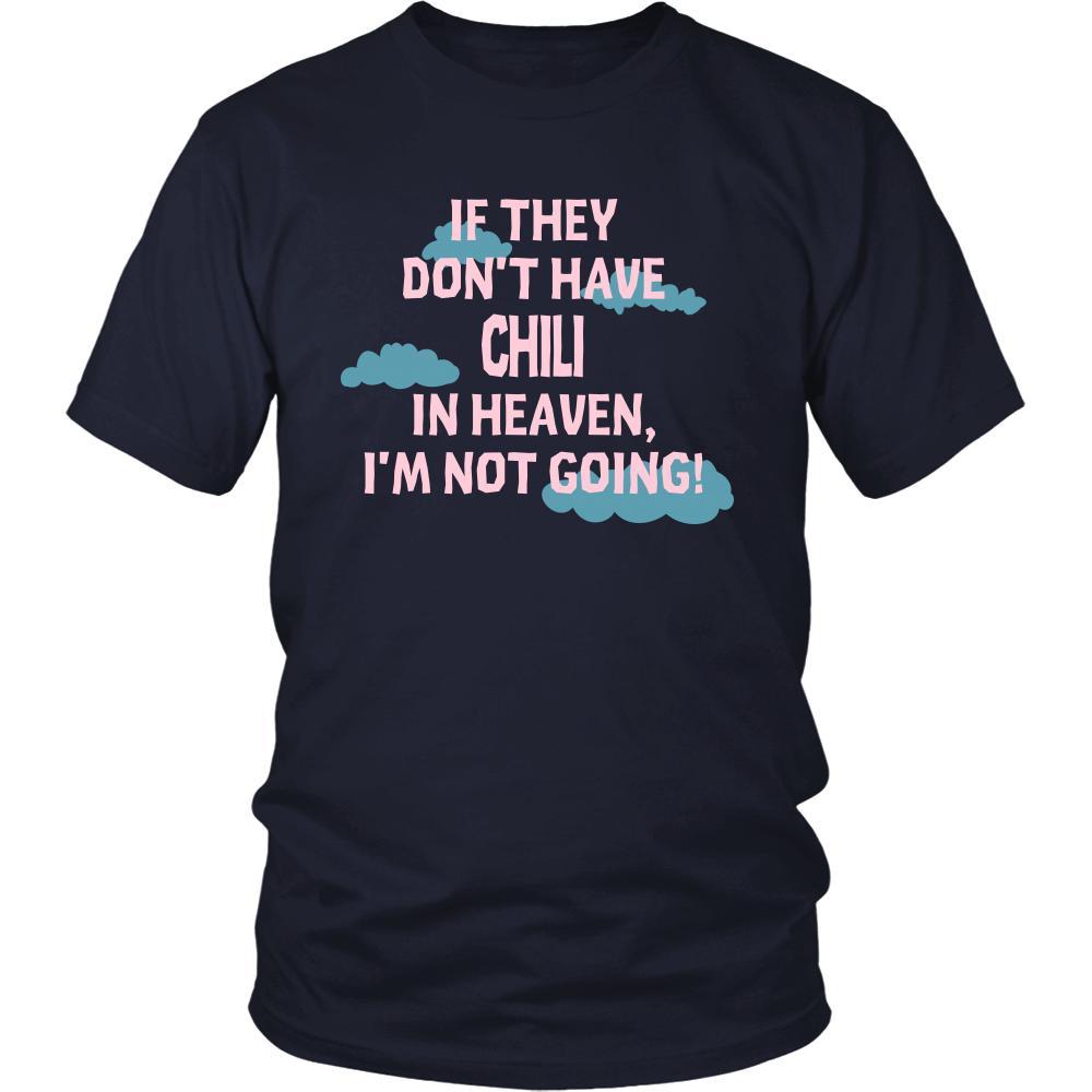 Chili Shirt - If they don't have chili in heaven I'm not going- Food Love Gift-T-shirt-Teelime | shirts-hoodies-mugs