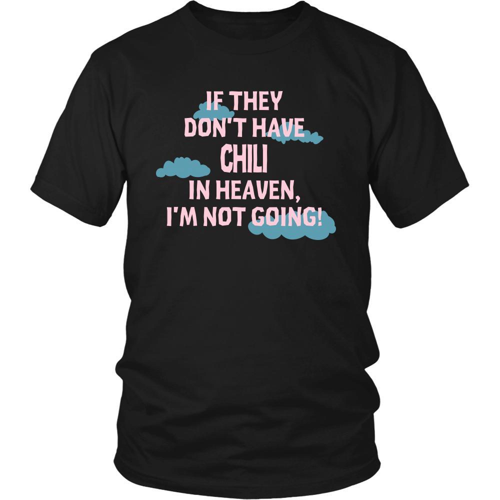 Chili Shirt - If they don't have chili in heaven I'm not going- Food Love Gift-T-shirt-Teelime | shirts-hoodies-mugs