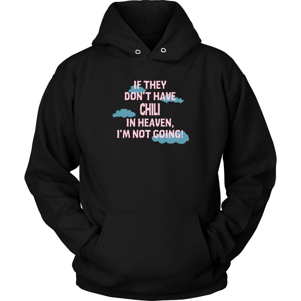 Chili Shirt - If they don't have chili in heaven I'm not going- Food Love Gift-T-shirt-Teelime | shirts-hoodies-mugs