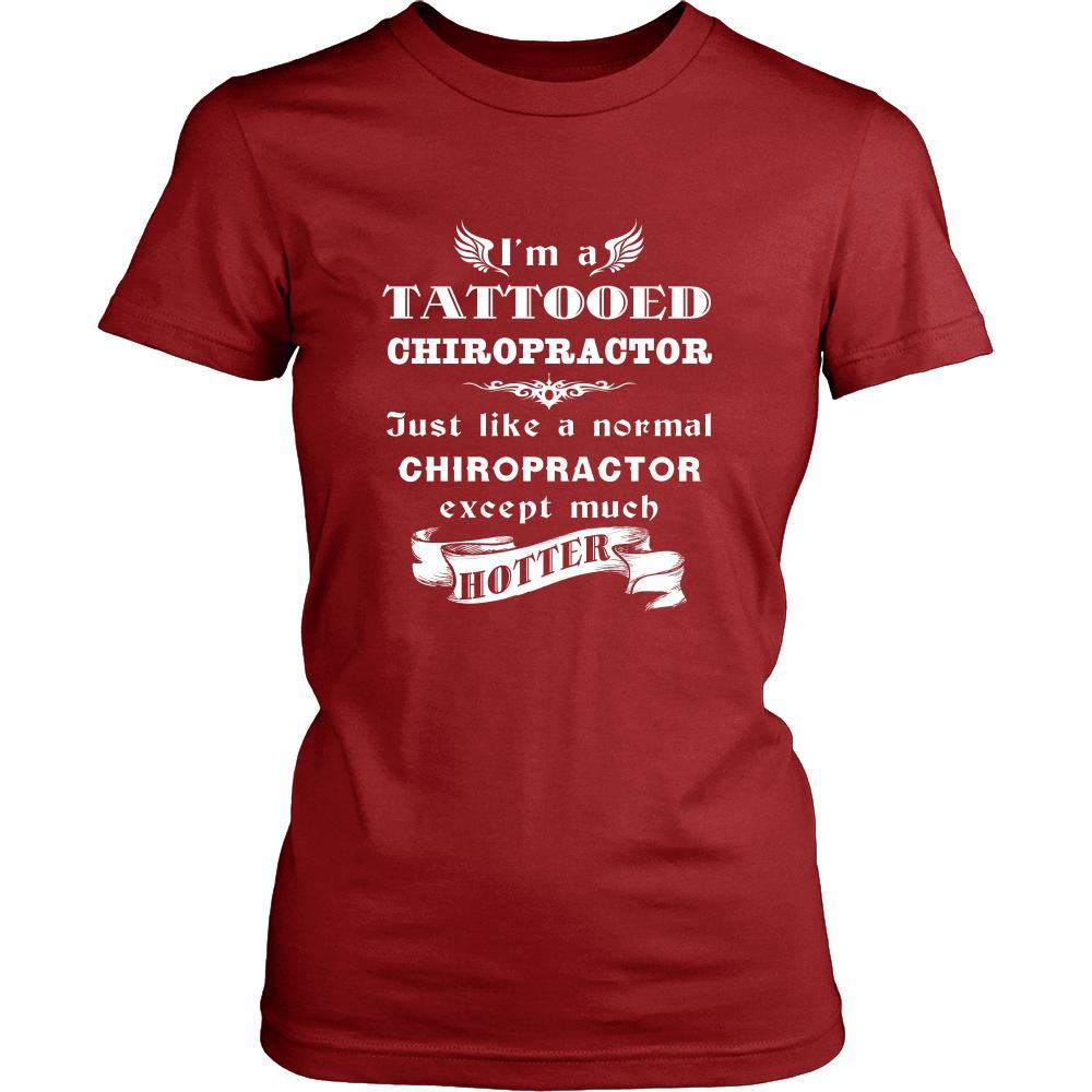 Chiropractor - I'm a Tattooed Chiropractor,... much hotter - Profession/Job Shirt-T-shirt-Teelime | shirts-hoodies-mugs