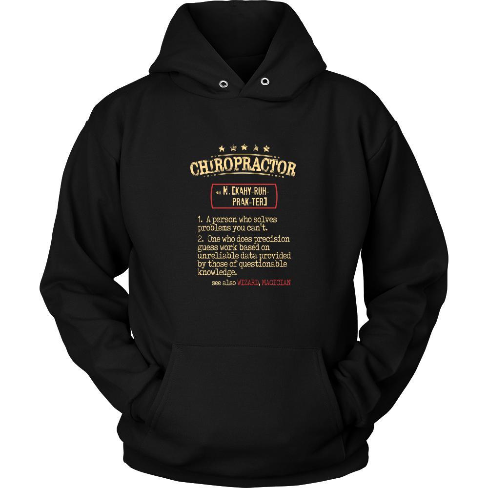 Chiropractor Shirt - Chiropractor a person who solves problems you can't. see also WIZARD, MAGICIAN Profession Gift-T-shirt-Teelime | shirts-hoodies-mugs