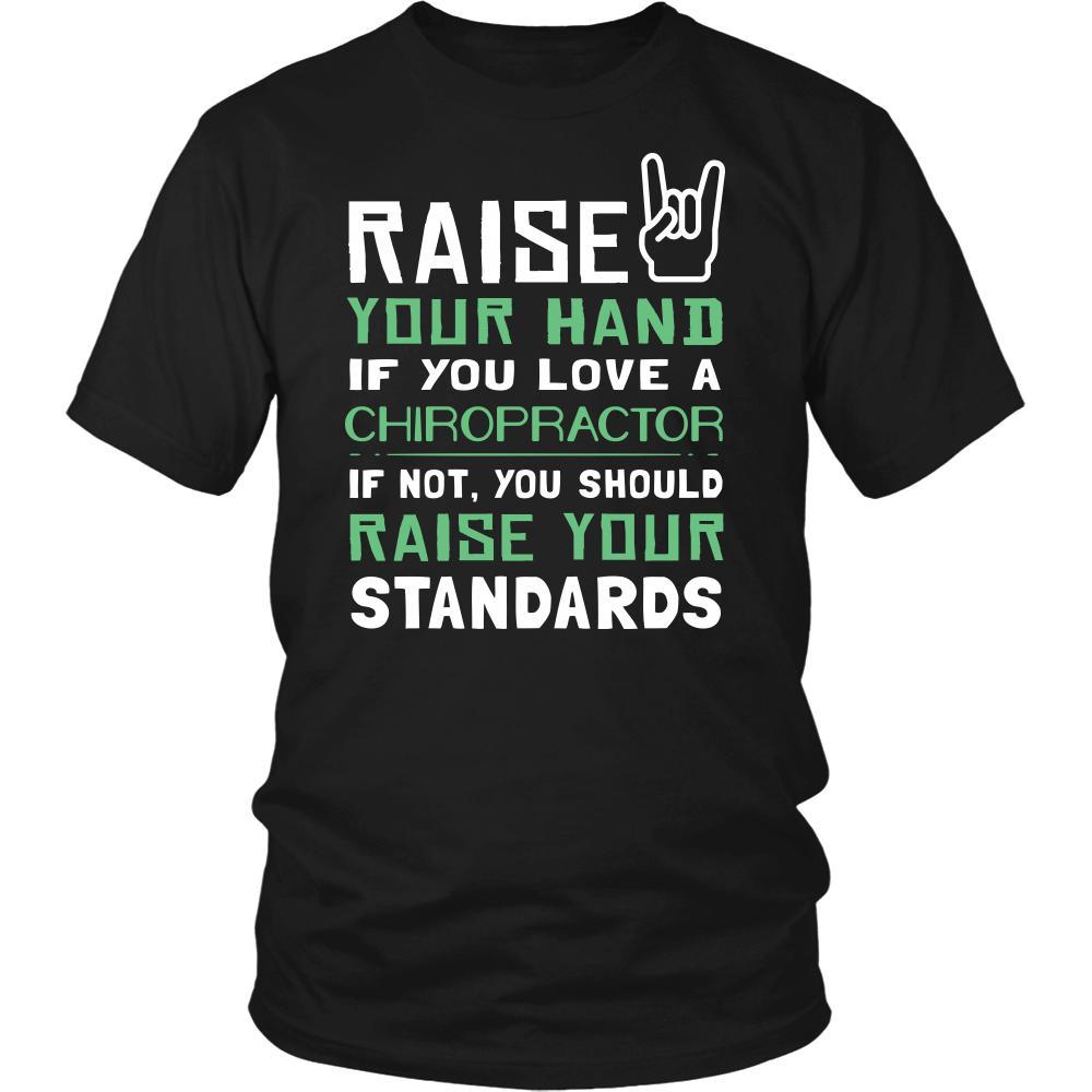 Chiropractor Shirt - Raise your hand if you love Chiropractor, if not raise your standards - Profession Gift-T-shirt-Teelime | shirts-hoodies-mugs