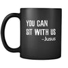 Christianity You Can Sit With Us - Jesus 11oz Black Mug-Drinkware-Teelime | shirts-hoodies-mugs