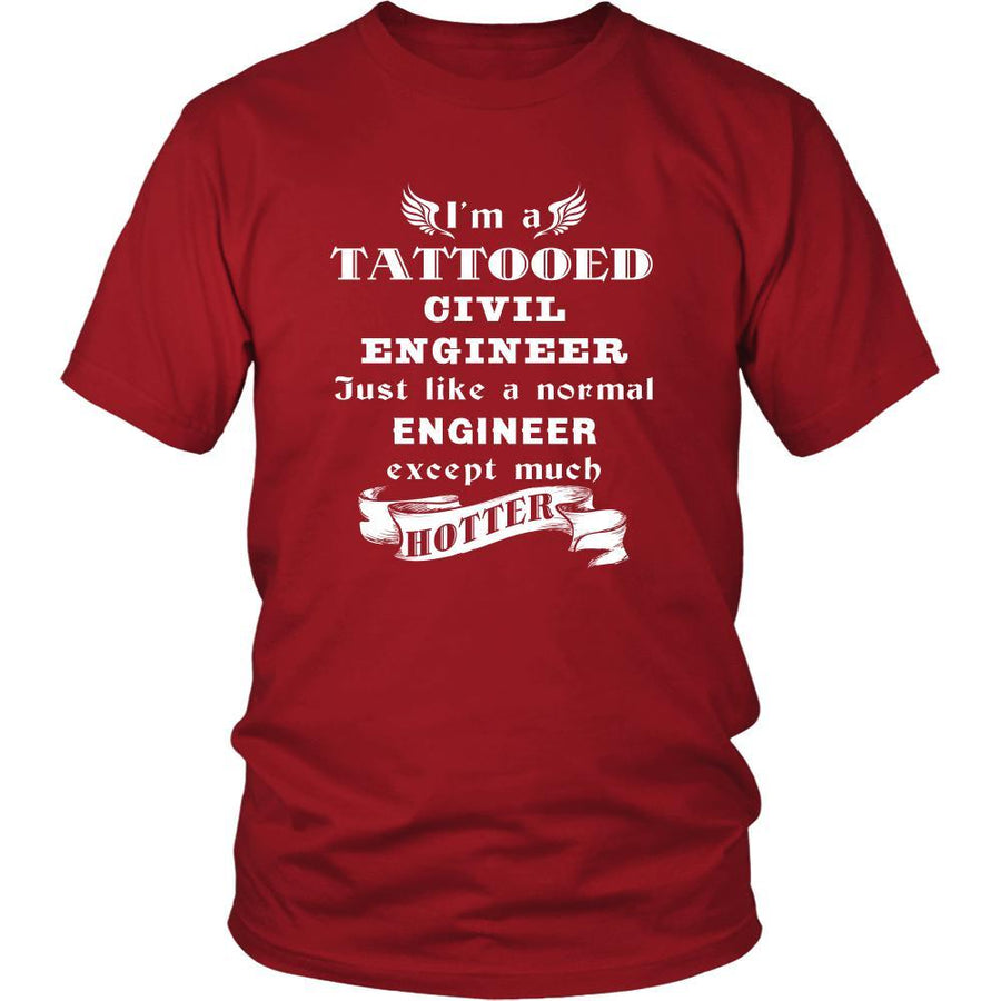 Civil Engineer - I'm a Tattooed Civil Engineer,... much hotter - Profession/Job Shirt-T-shirt-Teelime | shirts-hoodies-mugs
