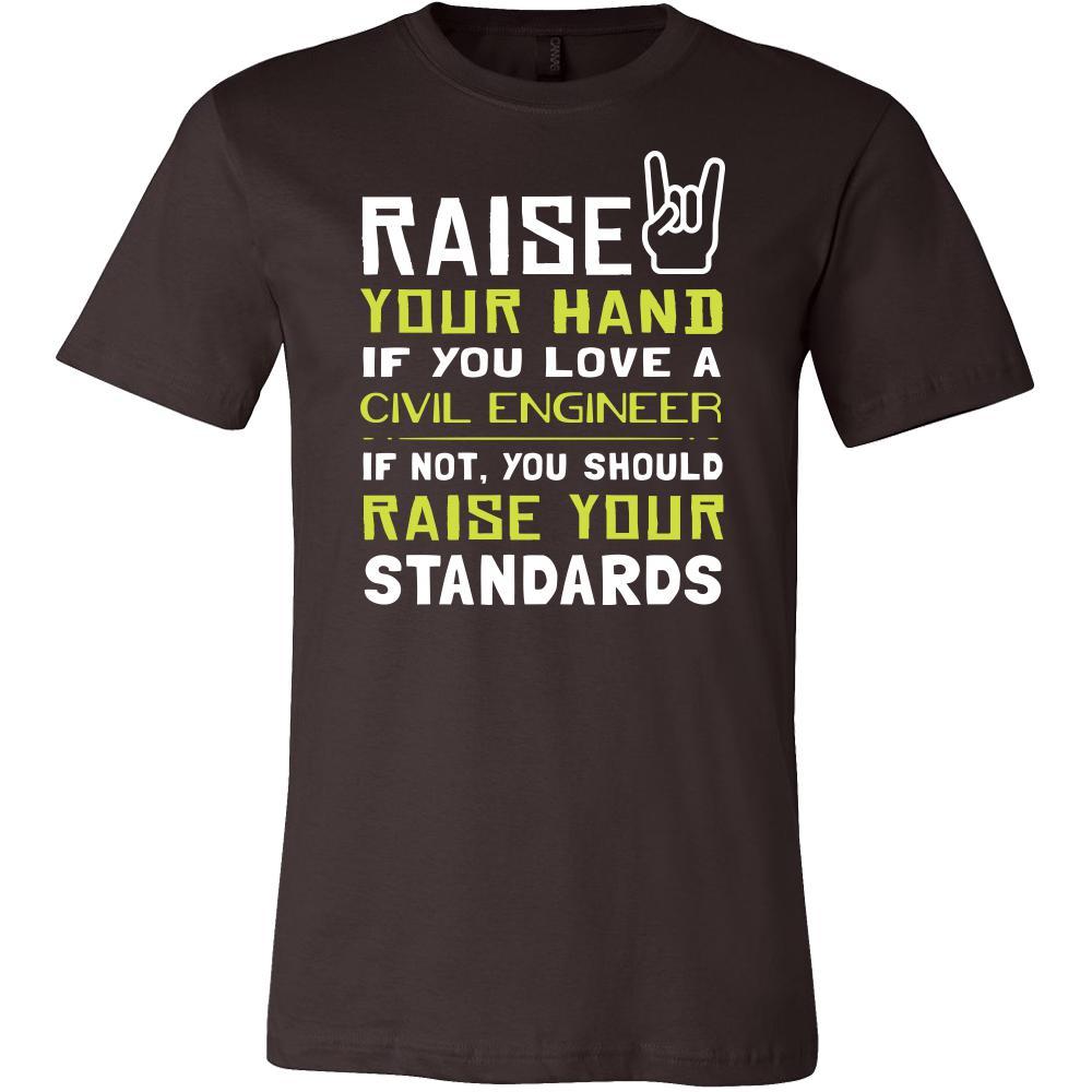 Civil Engineer Shirt - Raise your hand if you love Civil Engineer, if not raise your standards - Profession Gift-T-shirt-Teelime | shirts-hoodies-mugs