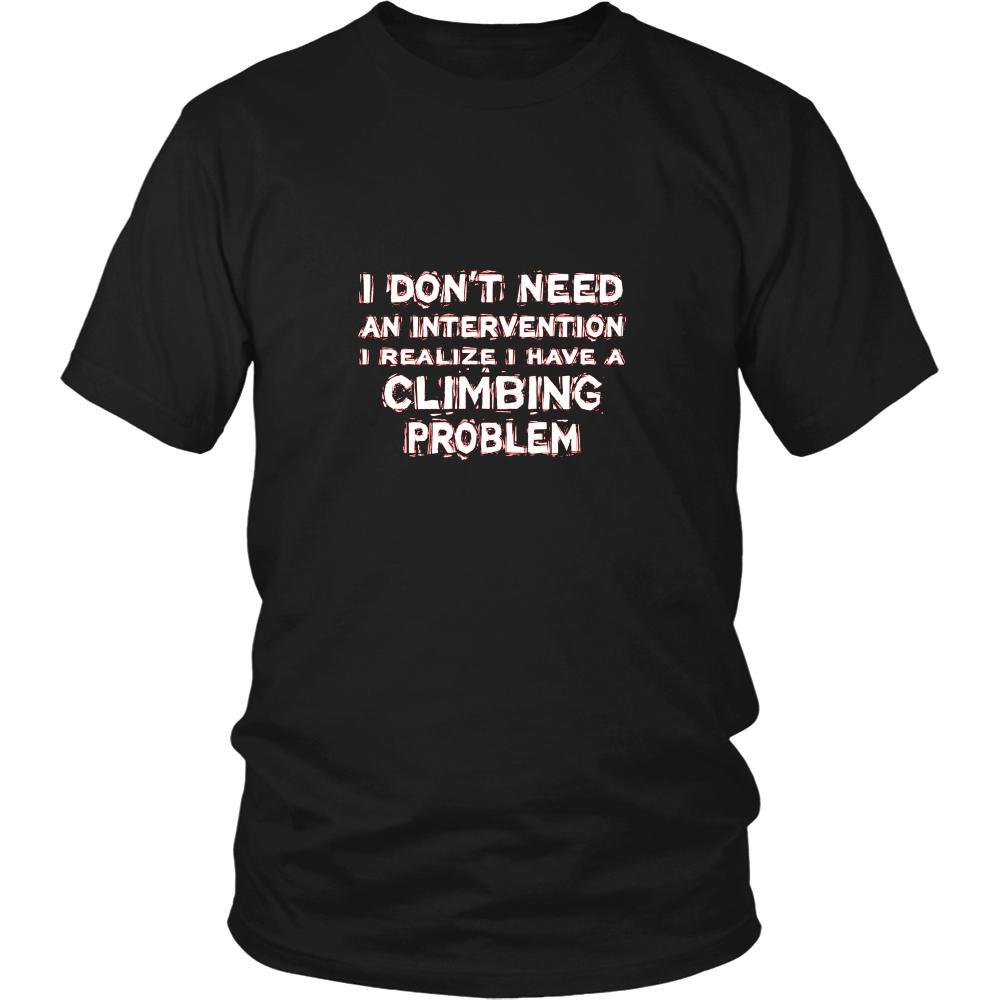 Climbing Shirt - I don't need an intervention I realize I have a Climbing problem- Sport Gift-T-shirt-Teelime | shirts-hoodies-mugs