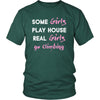Climbing Shirt - Some girls play house real girls go climbing- Hobby Lady-T-shirt-Teelime | shirts-hoodies-mugs