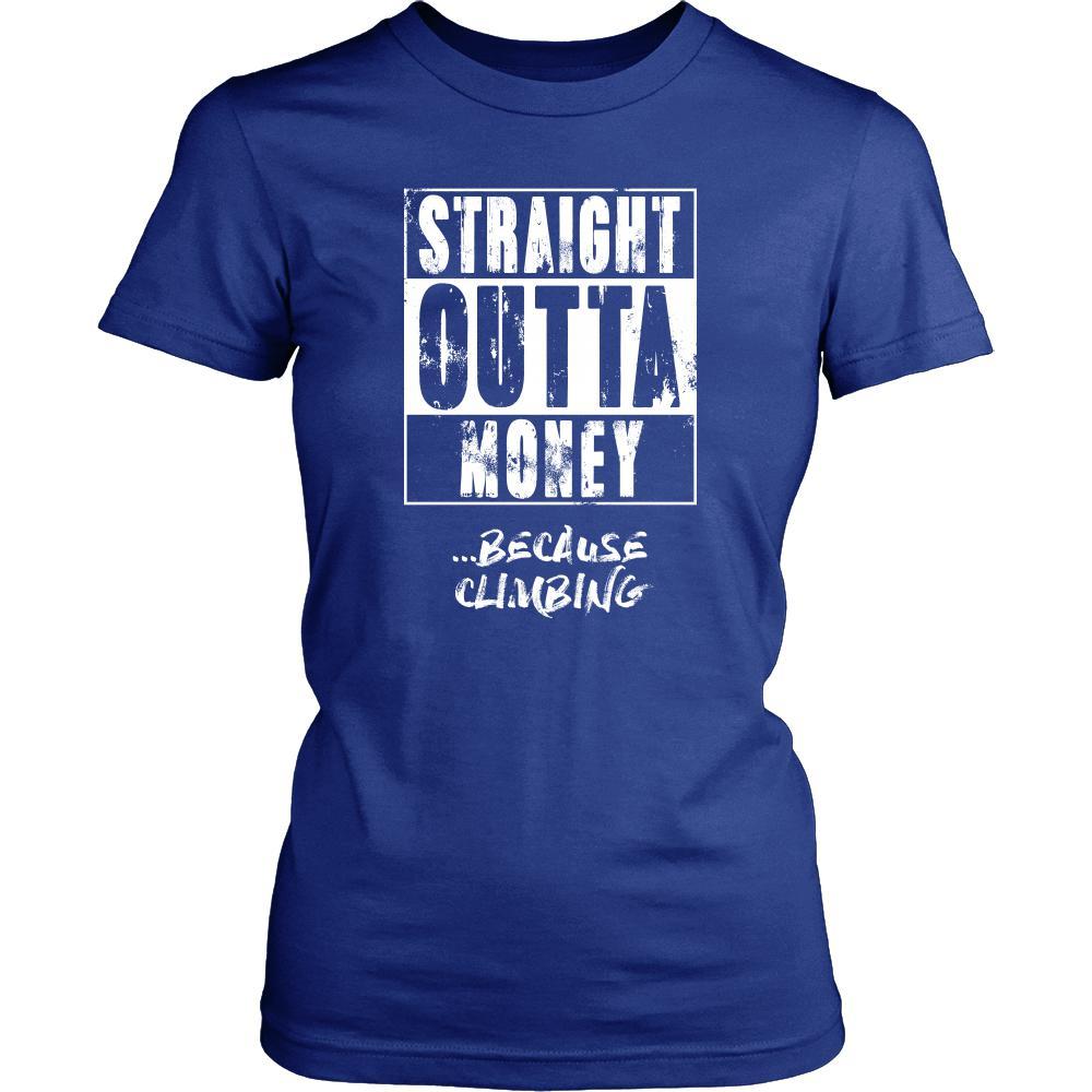 Climbing Shirt - Straight outta money ...because Climbing- Hobby Gift-T-shirt-Teelime | shirts-hoodies-mugs