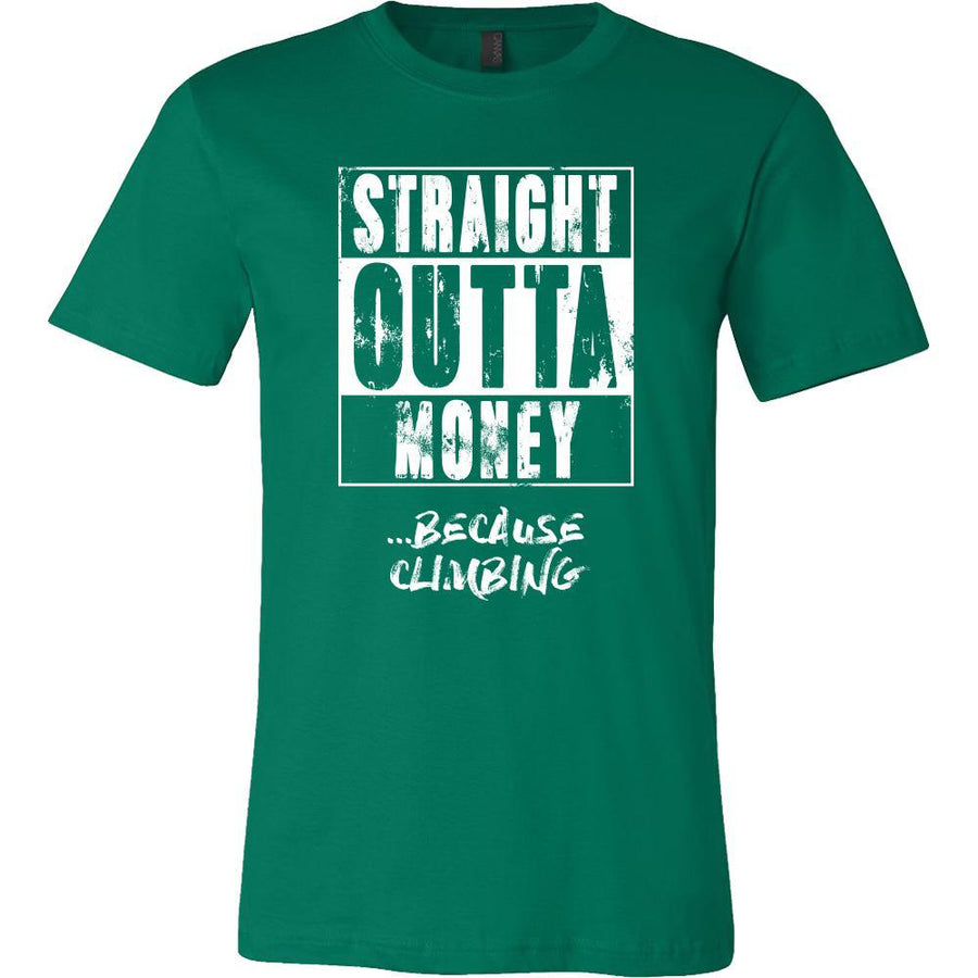 Climbing Shirt - Straight outta money ...because Climbing- Hobby Gift-T-shirt-Teelime | shirts-hoodies-mugs