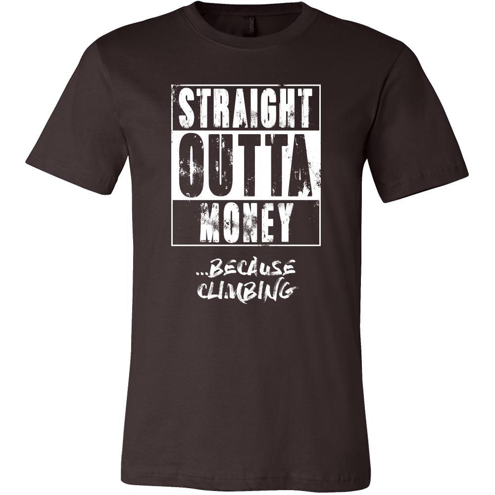 Climbing Shirt - Straight outta money ...because Climbing- Hobby Gift-T-shirt-Teelime | shirts-hoodies-mugs