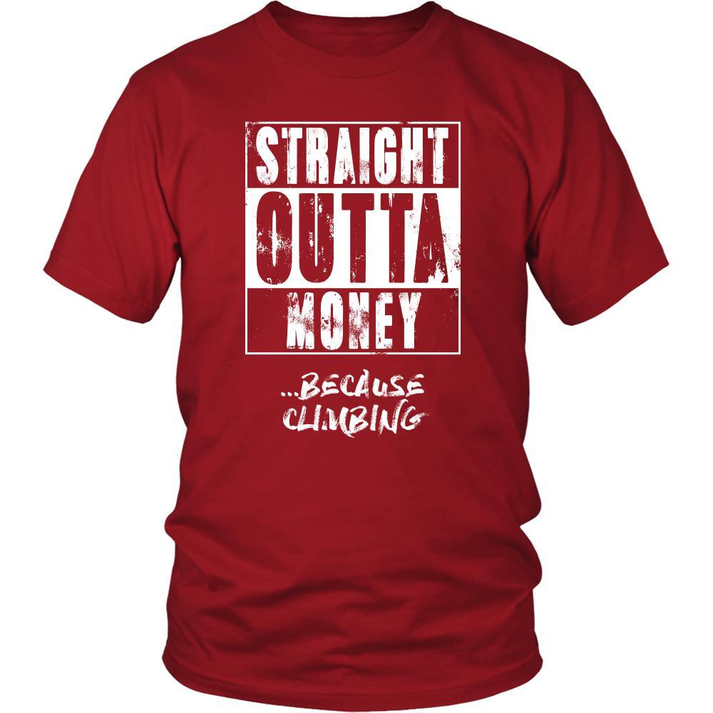 Climbing Shirt - Straight outta money ...because Climbing- Hobby Gift-T-shirt-Teelime | shirts-hoodies-mugs