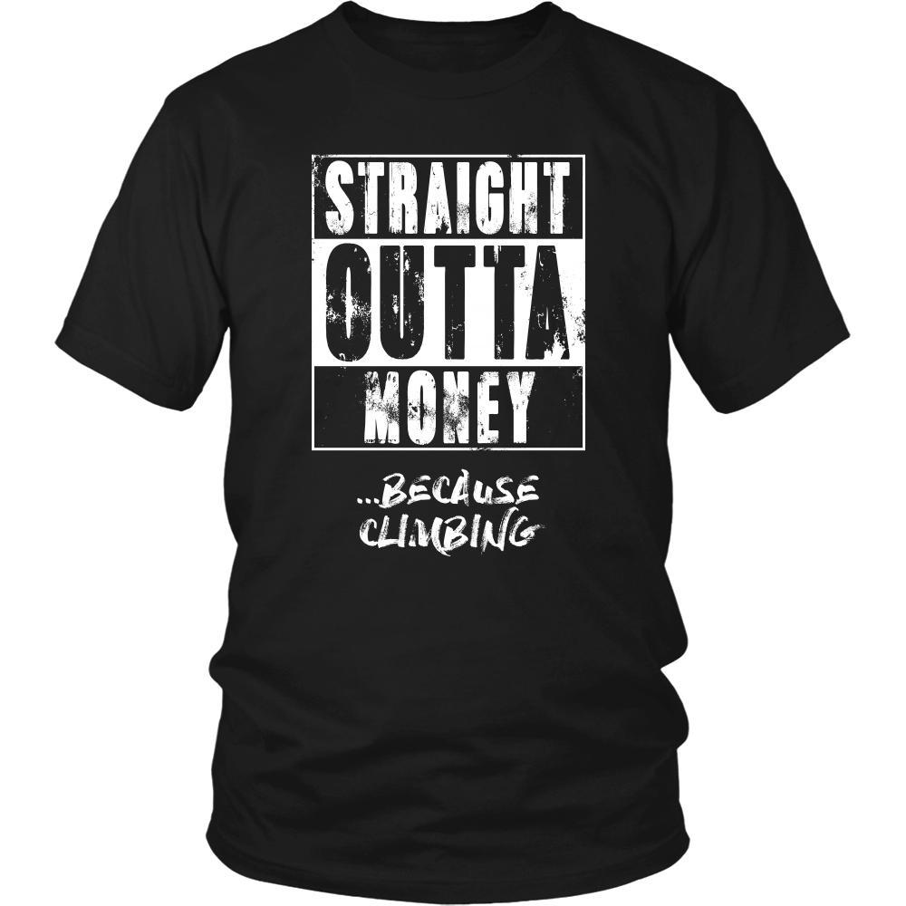 Climbing Shirt - Straight outta money ...because Climbing- Hobby Gift-T-shirt-Teelime | shirts-hoodies-mugs