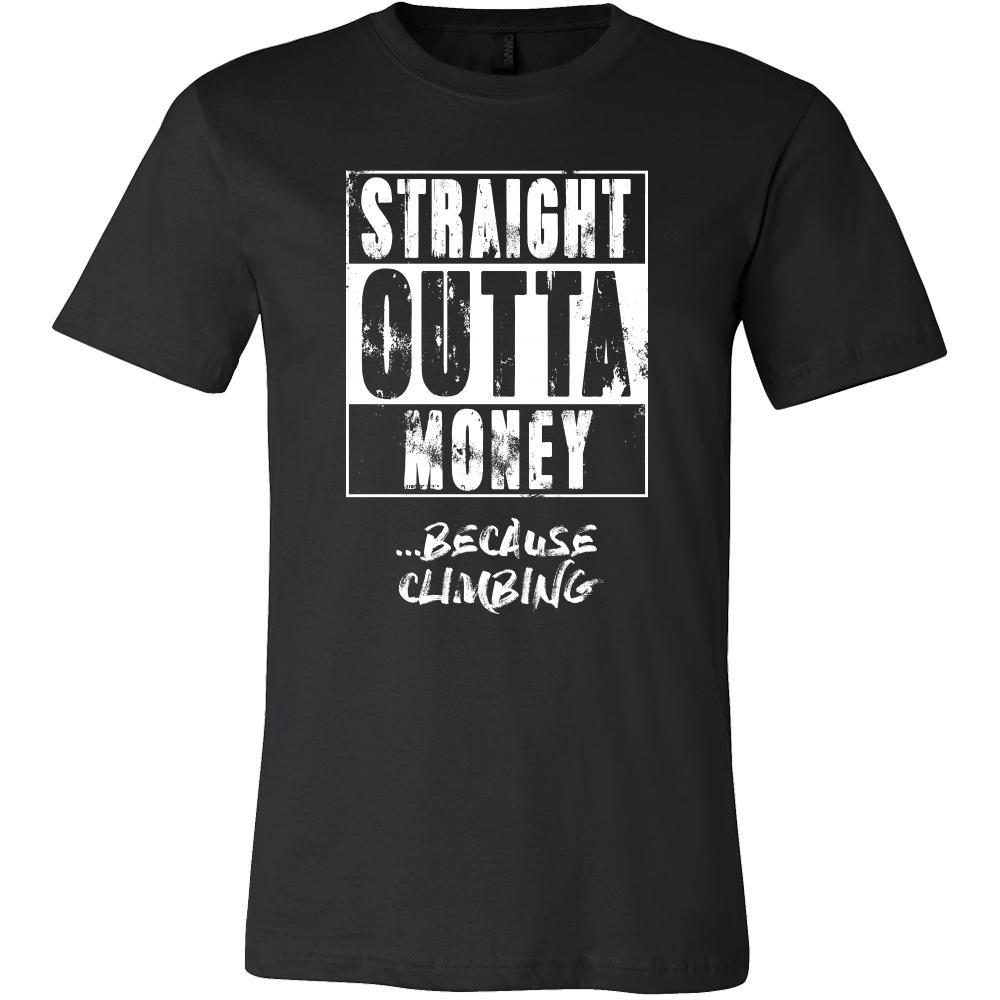 Climbing Shirt - Straight outta money ...because Climbing- Hobby Gift-T-shirt-Teelime | shirts-hoodies-mugs
