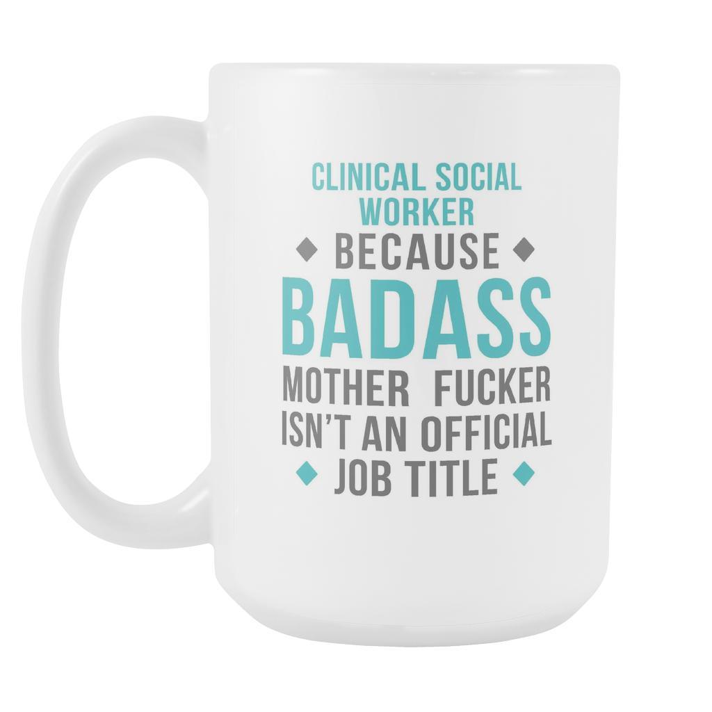 Clinical Social Worker mug - Badass Clinical Social Worker-Drinkware-Teelime | shirts-hoodies-mugs