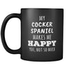 Cocker Spaniel My Cocker Spaniel Makes Me Happy, You Not So Much 11oz Black Mug-Drinkware-Teelime | shirts-hoodies-mugs