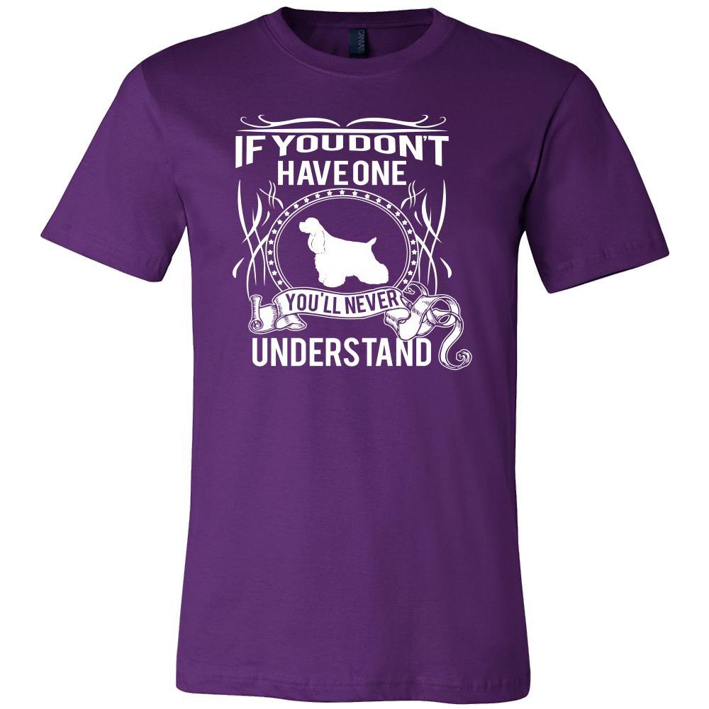 Cocker spaniel Shirt - If you don't have one you'll never understand- Dog Lover Gift-T-shirt-Teelime | shirts-hoodies-mugs