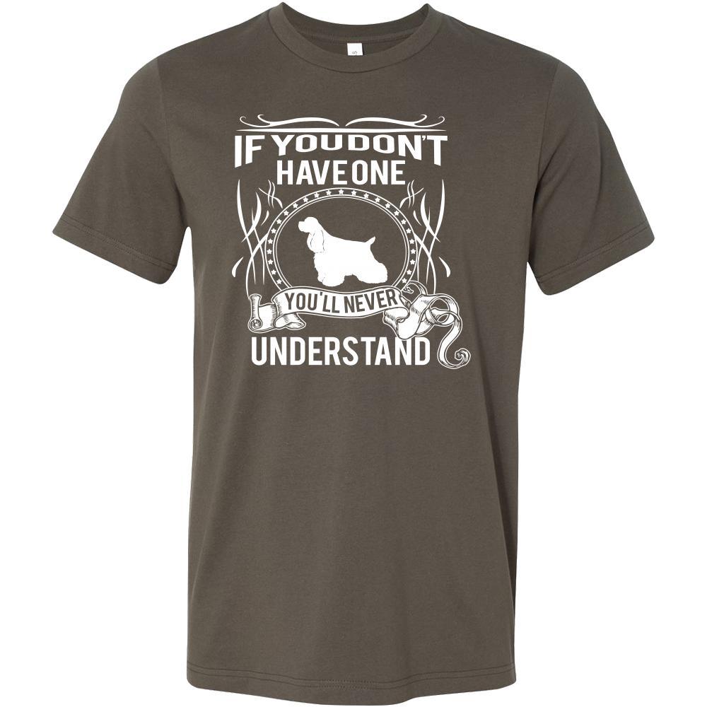 Cocker spaniel Shirt - If you don't have one you'll never understand- Dog Lover Gift-T-shirt-Teelime | shirts-hoodies-mugs