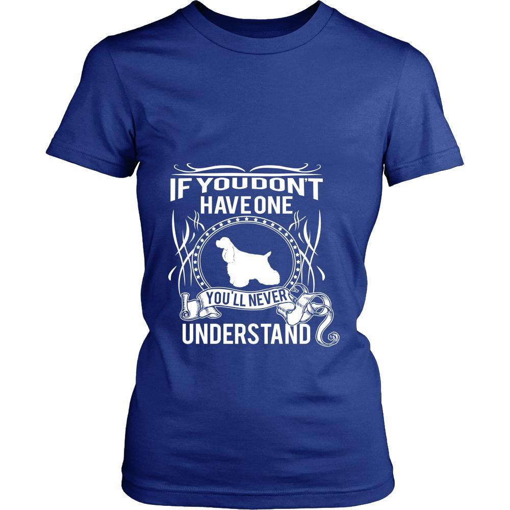 Cocker spaniel Shirt - If you don't have one you'll never understand- Dog Lover Gift-T-shirt-Teelime | shirts-hoodies-mugs