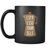 Coffee Cup - Espresso yourself - Drink Love Gift, 11 oz Black Mug-Drinkware-Teelime | shirts-hoodies-mugs