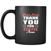 Coffee Dear Lord, thank you for Coffee Amen. 11oz Black Mug-Drinkware-Teelime | shirts-hoodies-mugs