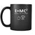 Coffee - E=MC2 / Energy = Milk*Coffee2 - 11oz Black Mug