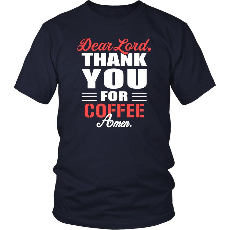Coffee Shirt - Dear Lord, thank you for Coffee Amen- Drink Lover-T-shirt-Teelime | shirts-hoodies-mugs
