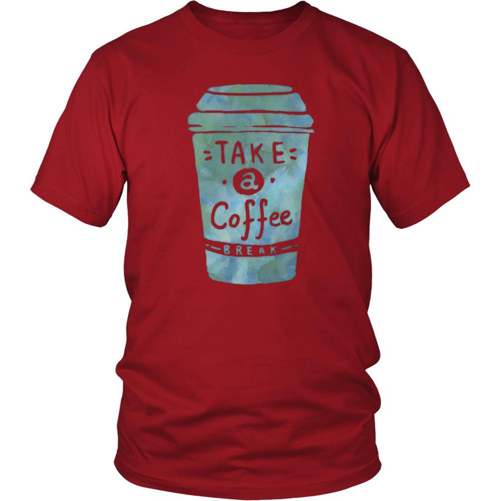 Coffee Shirt - Take a coffee break - Drink Love Gift-T-shirt-Teelime | shirts-hoodies-mugs