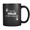Collie I Hug My Collie 11oz Black Mug-Drinkware-Teelime | shirts-hoodies-mugs