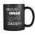 Collie Proud Collie Daddy 11oz Black Mug
