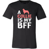 Collie Shirt - a Collie is my bff- Dog Lover Gift-T-shirt-Teelime | shirts-hoodies-mugs